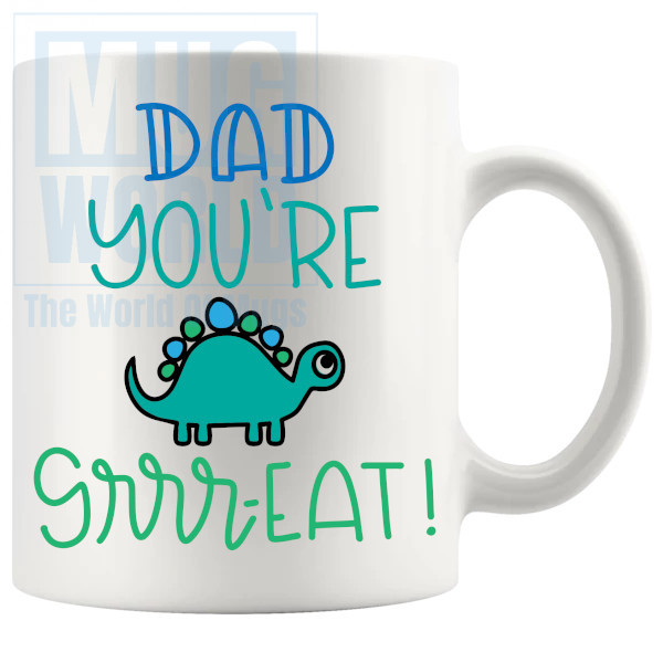 Dad Youre Great Mug