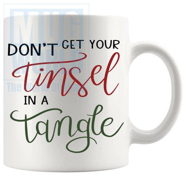 Dont Get Your Tinsel In A Tangle Mug 2