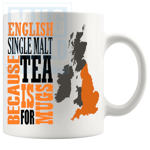English Single Malt Because Tea Is For Mugs Whisky Lovers Gift
