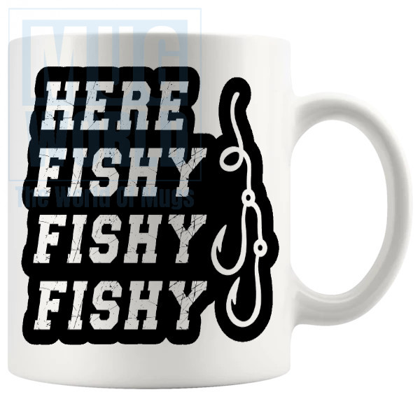 Here Fishy Fishy Fishy Mug