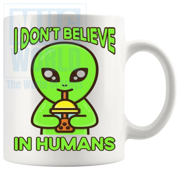 I Dont Believe In Humans Mug v3