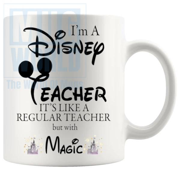 Im A Disney Teacher Mug