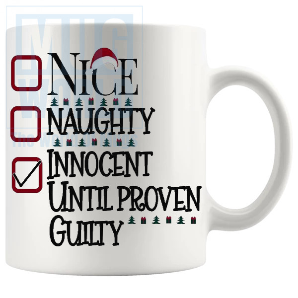 Innocent Until Proven Guilty Mug