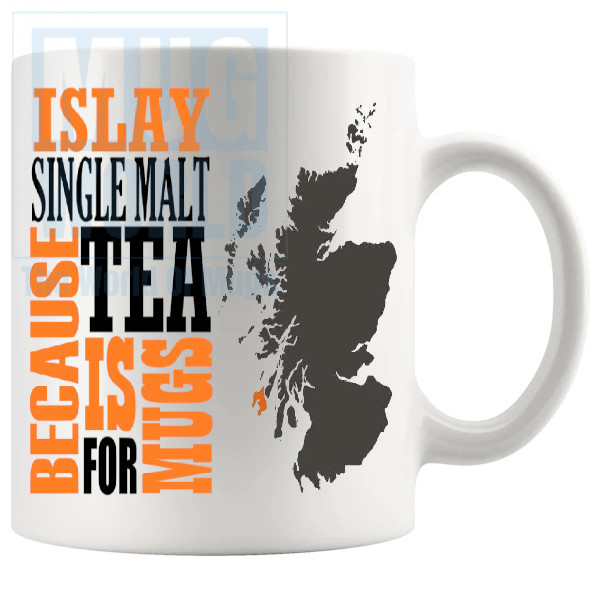 Islay Single Malt Because Tea Is For Mugs Whisky Lovers Gift