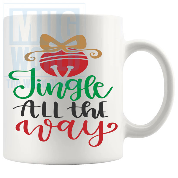 Jingle All The Way Mug