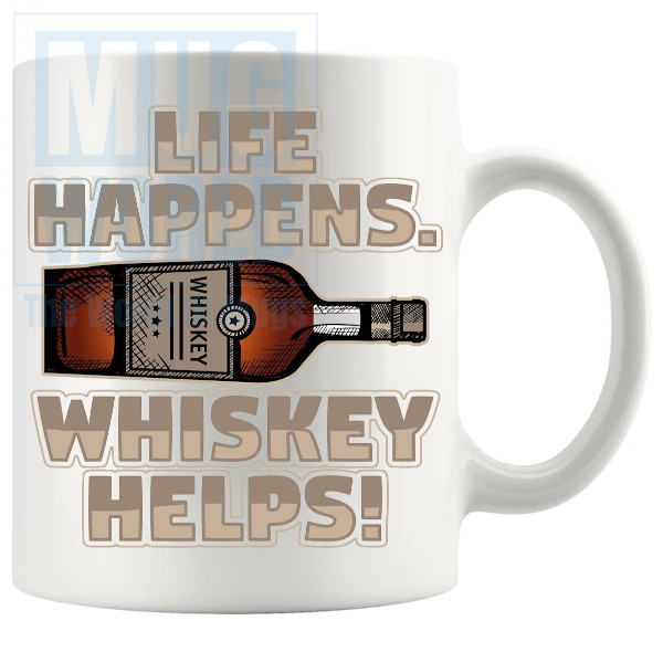 Life Happens Whisky Helps Mug