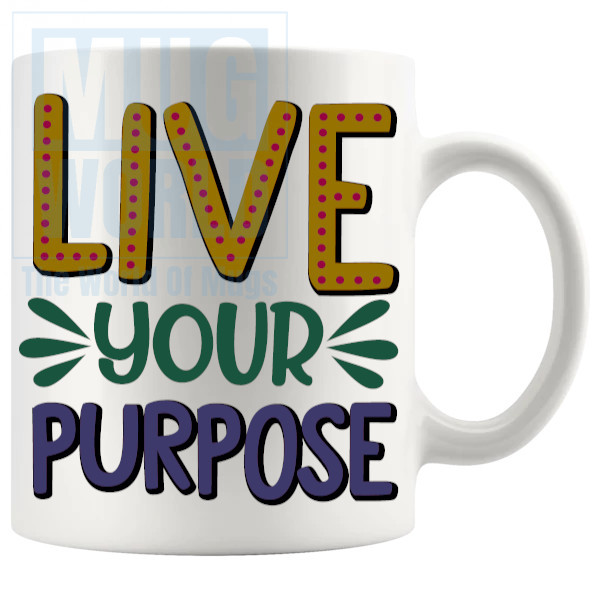 Live Your Purpose Mug