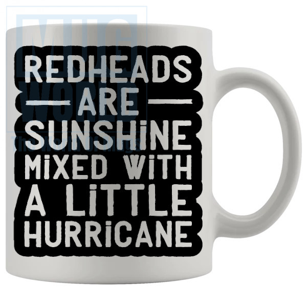 Redheads Are Sunshine Mug