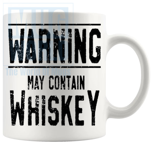 Warning May Contain Whiskey Mug