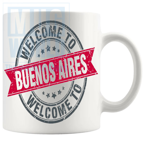 Welcome To Buenos Aires Mug
