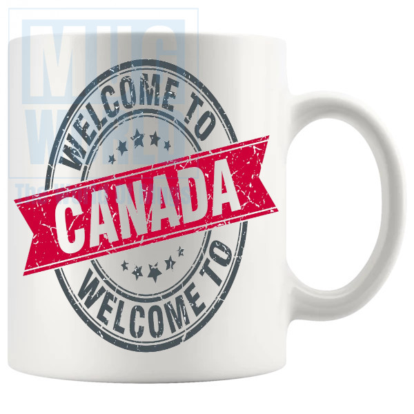 Welcome To Canada Mug