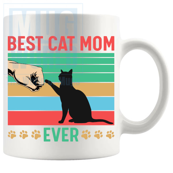 Best Cat Mom Ever Mug - Novelty Handmade Gifts