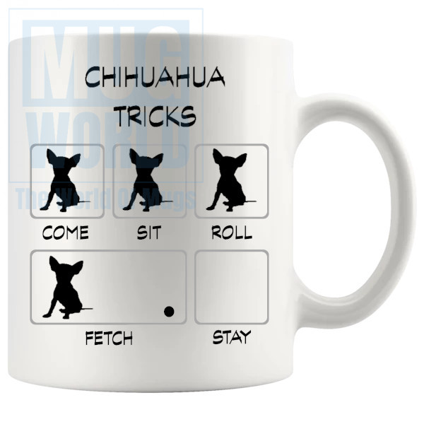 Chihuahua Tricks Mug - Novelty Handmade Gifts