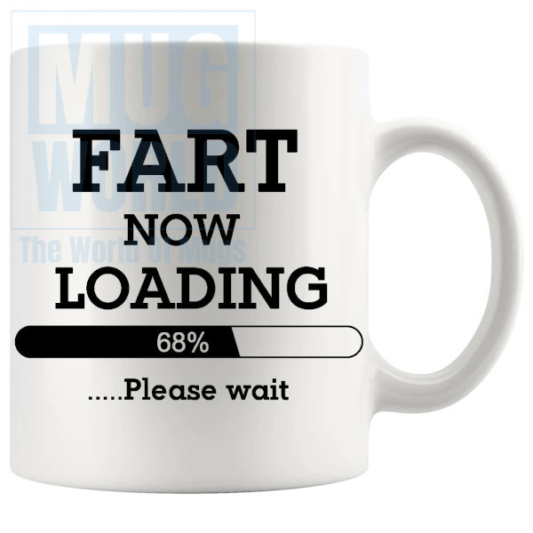 Fart Now Loading Please Wait Mug
