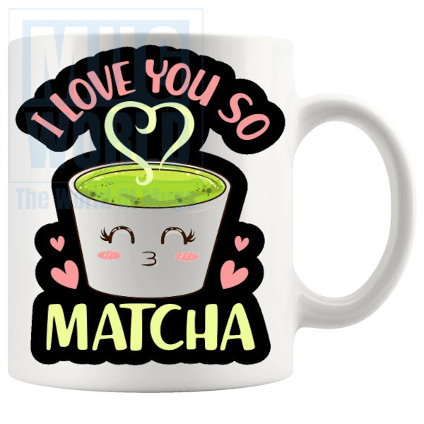 I Love You So Matcha Mug no.2