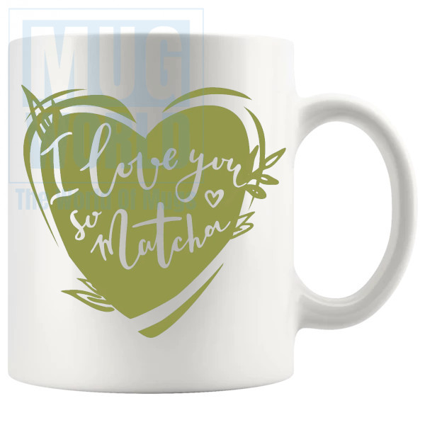 I Love You So Matcha Mug no.3
