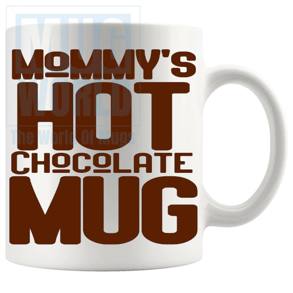 mommys hot chocolate mug