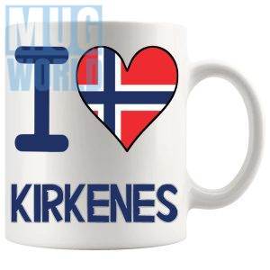 I Love Kirkenes Mug Novelty Norwegian Gift Mug For Anyone Who Loves Norway And Its Idyllic Locations