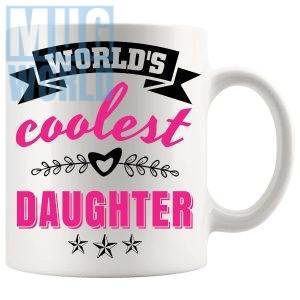 Worlds Coolest Daughter Mug