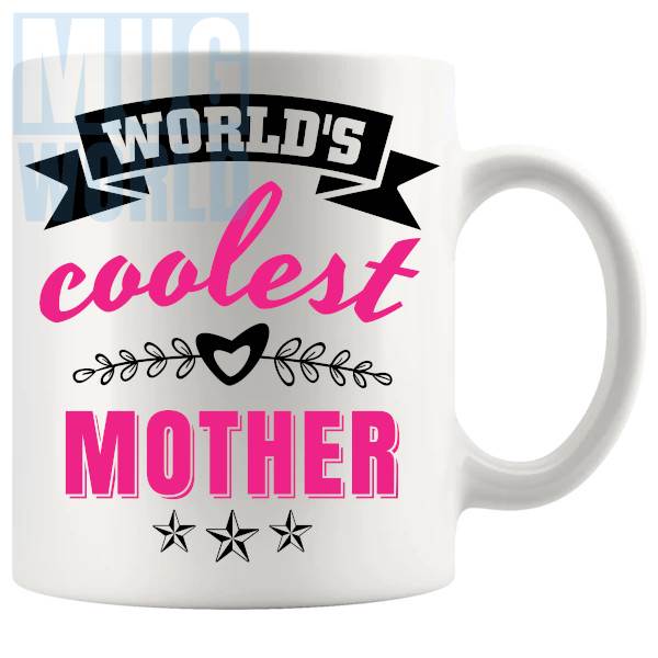 Worlds Coolest Mother Mug