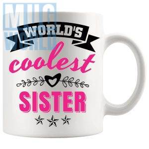 Worlds Coolest Sister Mug