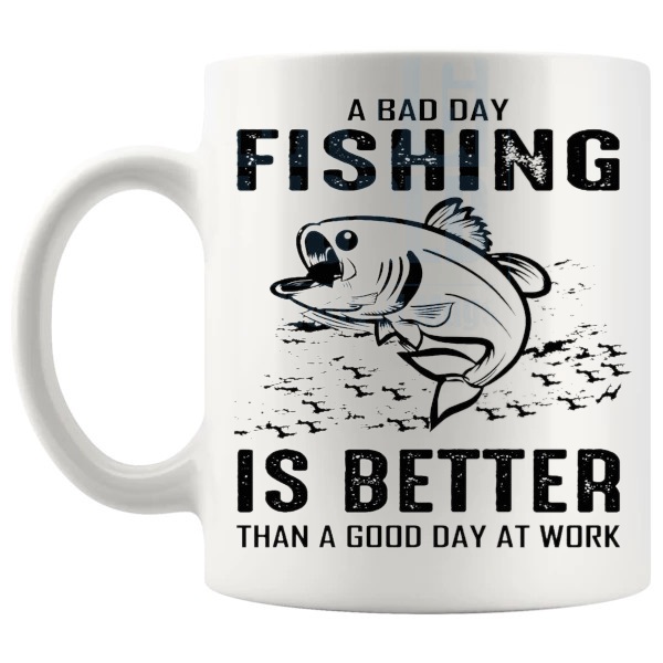 A Bad Day Fishing Mug funny fishing gift shown with handle on the left