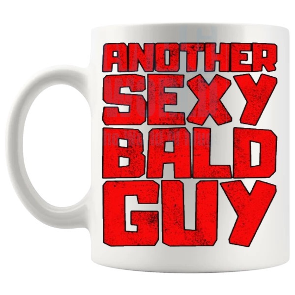 Another Sexy Bald Guy Mug funny bald gift for men shown with handle on the left