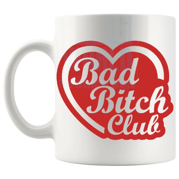 Bad Bitch Club Mug funny rude confidence gift shown with handle on the left