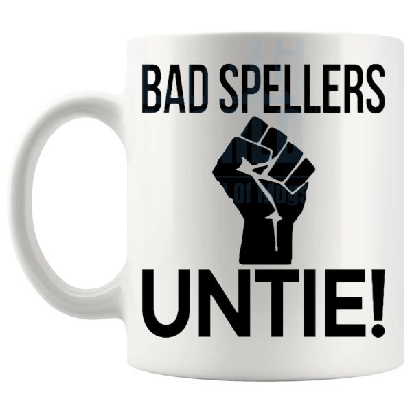 Bad Spellers Untie Mug funny spelling pun ceramic gift shown with handle on the left