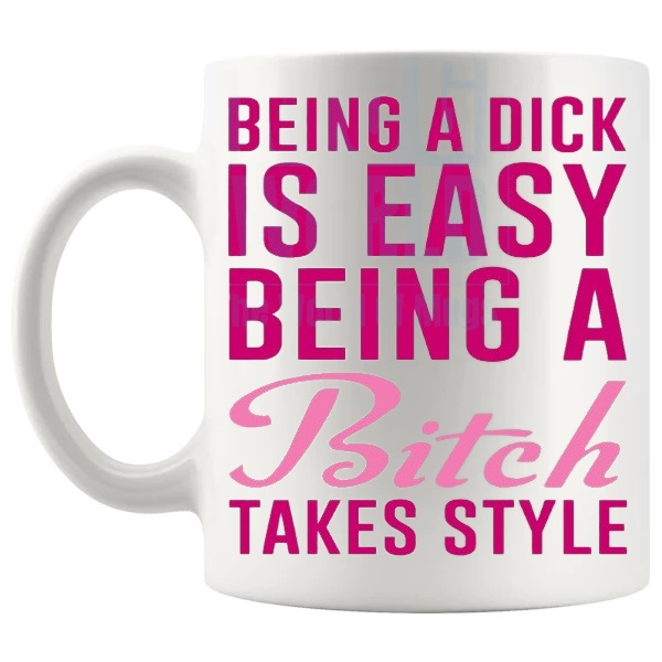 Being A Dick Is Easy Mug funny rude gift for adults shown with handle on the left