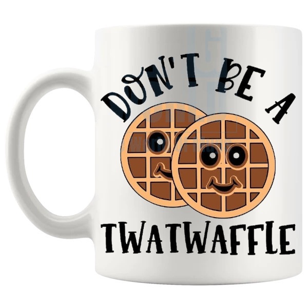 Don't Be A Twatwaffle Mug Design 2 funny rude gift shown with handle on the left