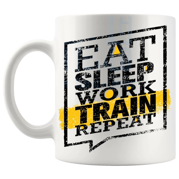 Eat Sleep Work Train Repeat Mug shown with handle on the left