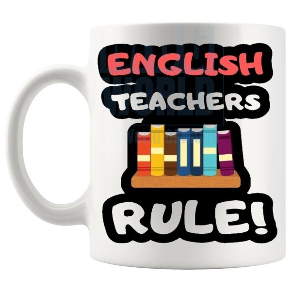 English Teachers Rule Mug subject gift for English teachers shown with handle on the left
