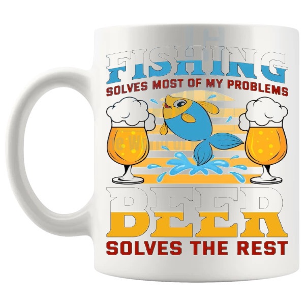 Fishing Solves Most Of My Problems Mug funny fishing gift shown with handle on the left