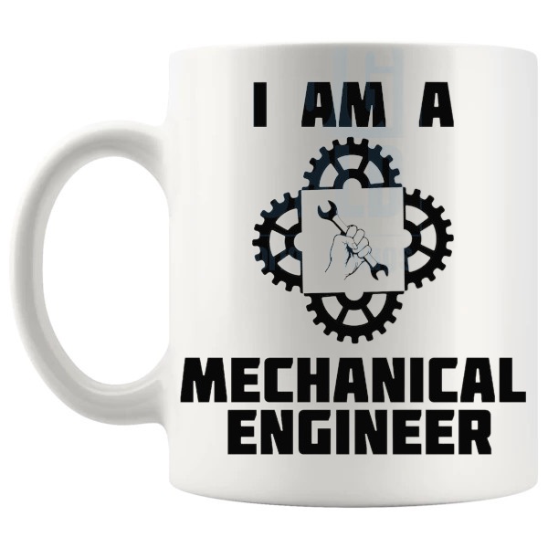 I Am A Mechanical Engineer Mug gift for mechanical engineers and apprentices shown with handle on the left