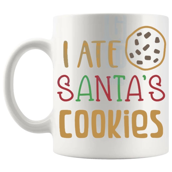 I Ate Santa's Cookies Mug funny christmas gift design on a white mug shown with handle on the left