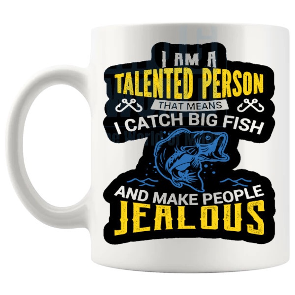 I Catch Big Fish And Make People Jealous Mug funny fishing gift shown with handle on the left