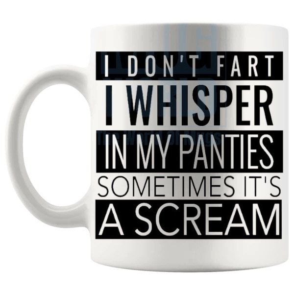 I Don't Fart Mug funny rude toilet humour gift shown with handle on the left