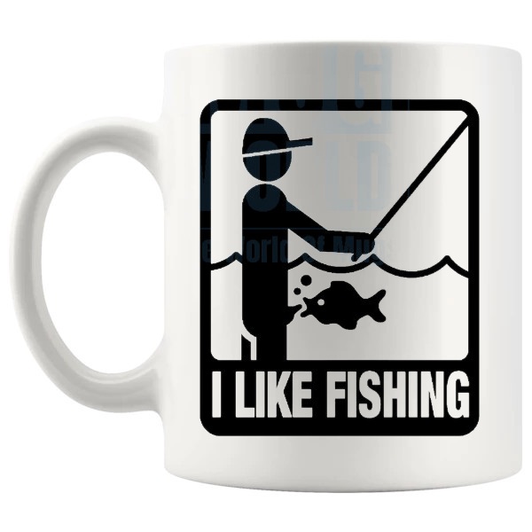 I Like Fishing Mug funny fishing gift shown with handle on the left