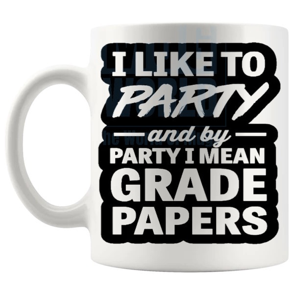 I Like To Party Mug funny staffroom teacher gift shown with handle on the left