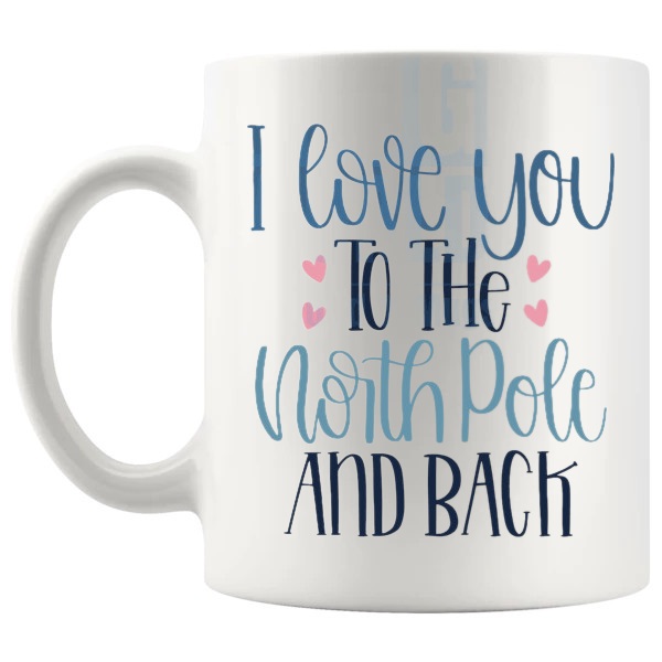North Pole And Back Mug sweet christmas gift design on a white mug shown with handle on the left