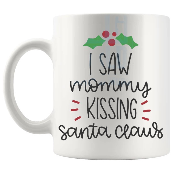 Mommy Kissing Santa Claus Mug funny christmas gift design on a white mug shown with handle on the left