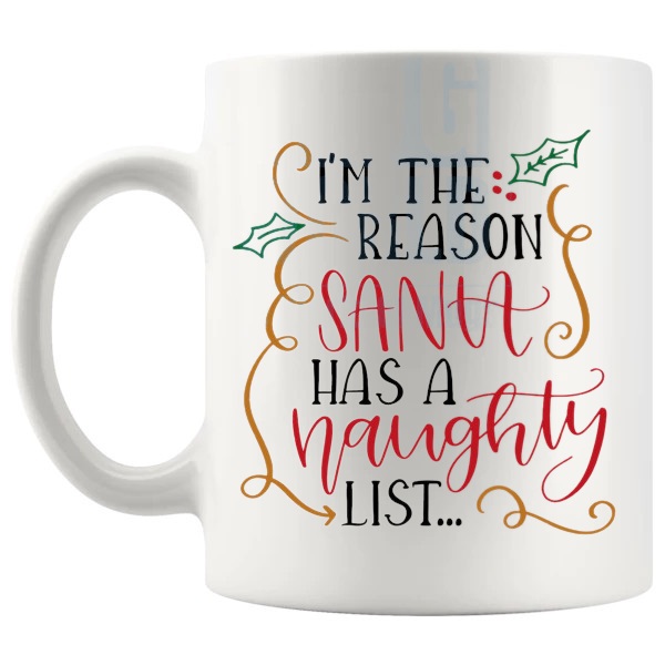 Reason Santa Has A Naughty List Mug funny christmas gift design on a white mug shown with handle on the left