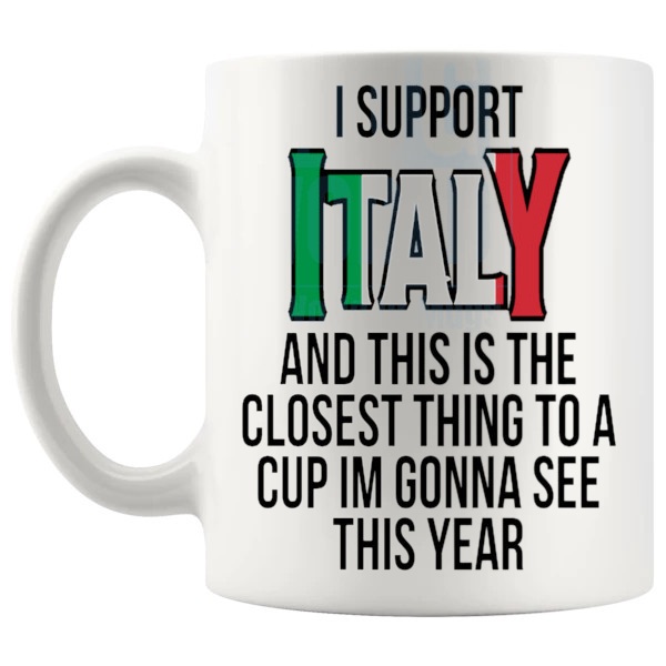 Italy Closest Thing To A Cup Mug funny unofficial football supporter gift shown with handle on the left