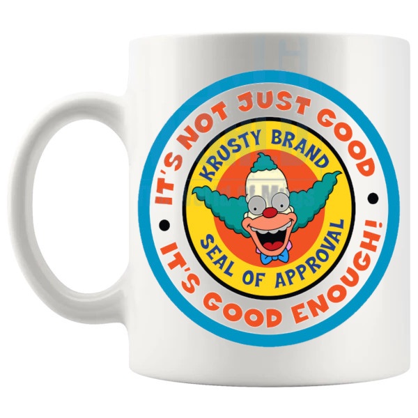 It's Not Just Good Mug funny cartoon style novelty gift shown with handle on the left