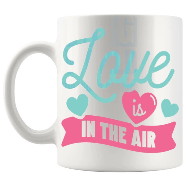 Love Is In The Air Mug love-themed mug for Valentine's Day and romantic gifts shown with handle on the left