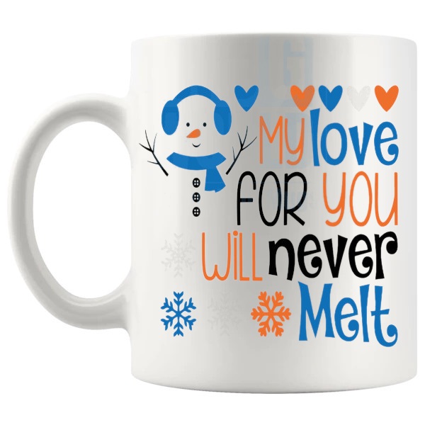 Love Will Never Melt Mug romantic christmas gift design on a white mug shown with handle on the left