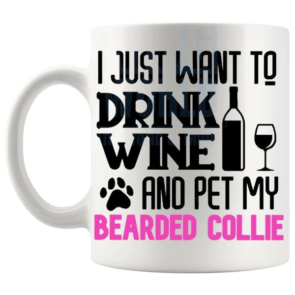 Drink Wine And Pet My Bearded Collie Mug in Pink funny dog lover gift shown with handle on the left