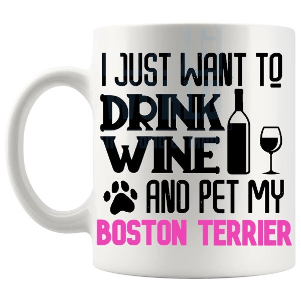 Drink Wine And Pet My Boston Terrier Mug in Pink funny dog lover gift shown with handle on the left