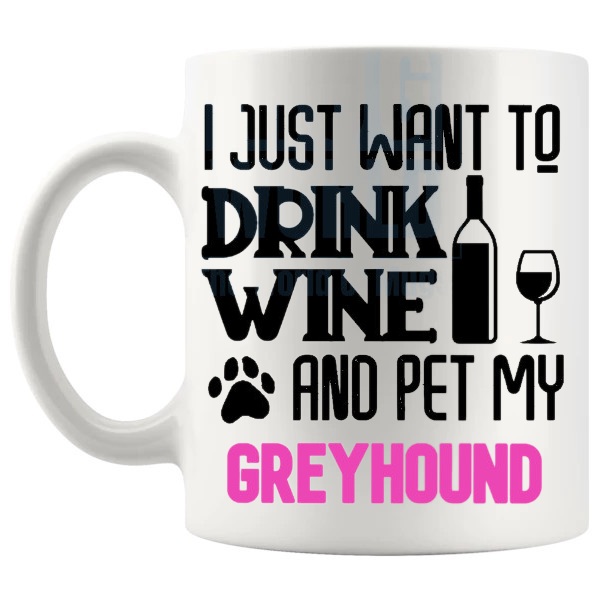 Drink Wine And Pet My Greyhound Mug in Pink funny dog lover gift shown with handle on the left